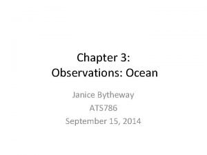 Chapter 3 Observations Ocean Janice Bytheway ATS 786