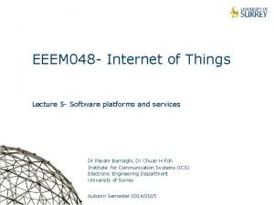 EEEM 048 Internet of Things Lecture 5 Software
