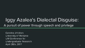 Iggy Azaleas Dialectal Disguise A pursuit of power