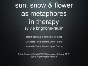 sun snow flower as metaphores in therapy sylvie