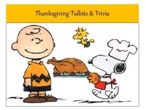 Thanksgiving Tidbits Trivia Back in the early 1620s