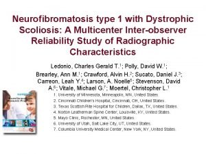 Neurofibromatosis type 1 with Dystrophic Scoliosis A Multicenter