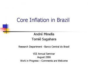Core Inflation in Brazil Andr Minella Tomi Sugahara