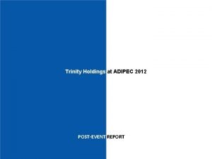 Trinity Holdings at ADIPEC 2012 POSTEVENT REPORT situation