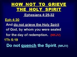 Grieve the holy spirit