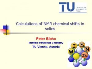 Calculations of NMR chemical shifts in solids Peter