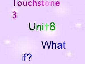 Touchstone 2 unit 8