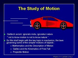 The Study of Motion l l Galileos axiom