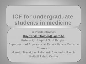 ICF for undergraduate students in medicine G Vanderstraeten