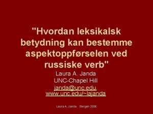 Hvordan leksikalsk betydning kan bestemme aspektoppfrselen ved russiske