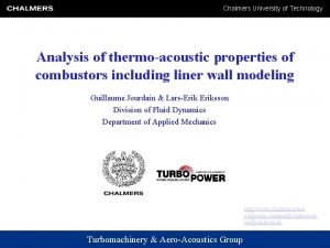 Chalmers University of Technology Analysis of thermoacoustic properties