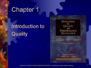 Chapter 1 Introduction to Quality MANAGING FOR QUALITY