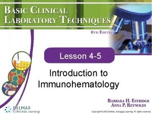 Introduction to immunohematology
