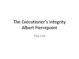 The Executioners Integrity Albert Pierrepoint Phil 730 Albert
