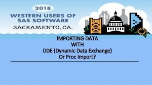 IMPORTING DATA WITH DDE Dynamic Data Exchange Or