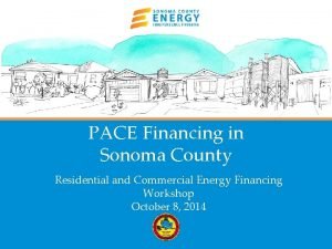 PACE Financing in Sonoma County Residential and Commercial
