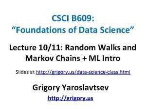 CSCI B 609 Foundations of Data Science Lecture