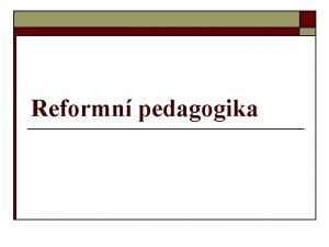 Reformní pedagogika