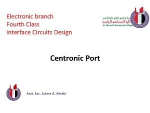 Electronic branch Fourth Class Interface Circuits Design Centronic