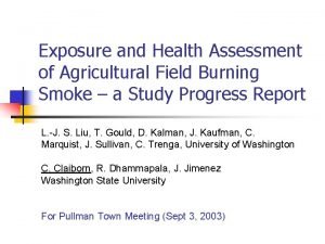 Exposure and Health Assessment of Agricultural Field Burning