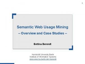 1 Semantic Web Usage Mining Overview and Case