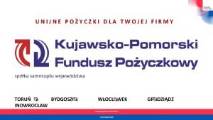 UNIJNE POYCZKI DLA TWOJEJ FIRMY spka samorzdu wojewdztwa