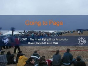 Going to Paga FLOW The Israeli Flying Discs