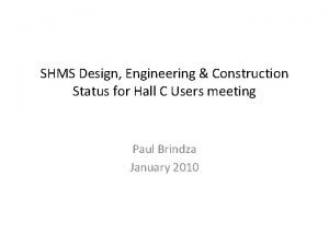 SHMS Design Engineering Construction Status for Hall C