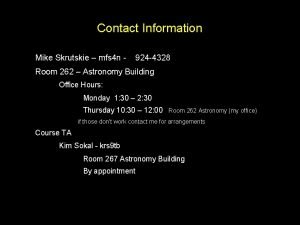 Contact Information Mike Skrutskie mfs 4 n Room