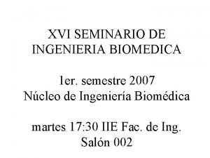 Seminario de ingenieria biomedica