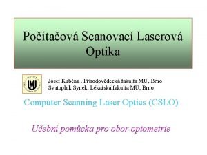 Potaov Scanovac Laserov Optika Josef Kubna Prodovdeck fakulta
