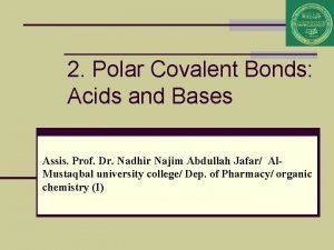 2 Polar Covalent Bonds Acids and Bases Assis