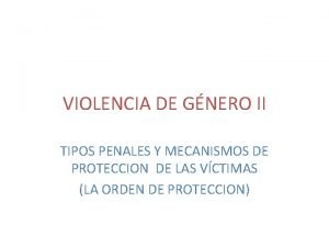 VIOLENCIA DE GNERO II TIPOS PENALES Y MECANISMOS