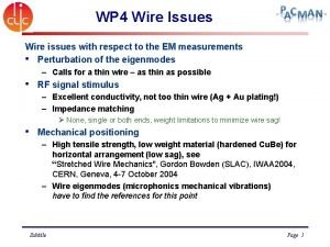 WP 4 Wire Issues Wire issues with respect