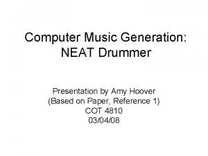 Computer Music Generation NEAT Drummer Presentation by Amy