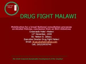 Drug Fight Malawi DRUG FIGHT MALAWI Mobilization for
