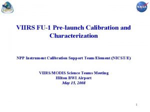 VIIRS FU1 Prelaunch Calibration and Characterization NPP Instrument