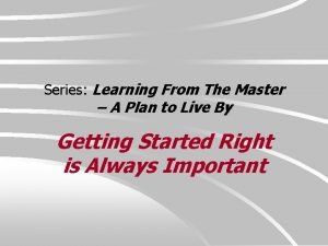 Series Learning From The Master A Plan to