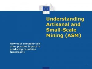 Understanding Artisanal and SmallScale Mining ASM How your