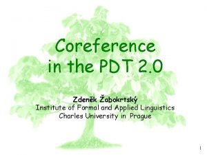 PDT 2 0 Coreference in the PDT 2