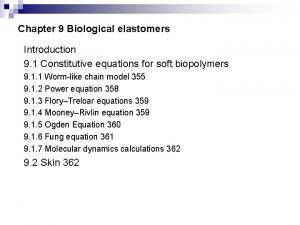 Chapter 9 Biological elastomers Introduction 9 1 Constitutive