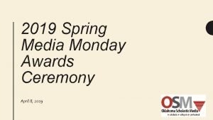 2019 Spring Media Monday Awards Ceremony April 8
