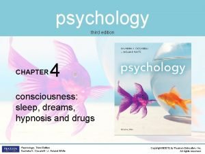 psychology third edition CHAPTER 4 consciousness sleep dreams