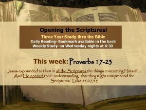 Opening the Scriptures Three Year Study thru the