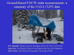 GroundBased FMCW radar measurements a summary of the