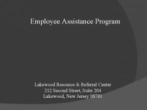Employee Assistance Program Lakewood Resource Referral Center 212