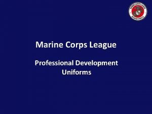 Marine corps league uniform