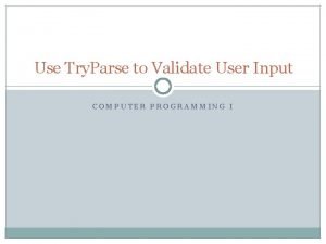 Use Try Parse to Validate User Input COMPUTER