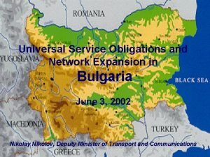 Universal Service Obligations and Network Expansion in Bulgaria