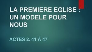 LA PREMIERE EGLISE UN MODELE POUR NOUS ACTES